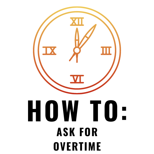 How to Ask for Overtime